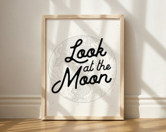Look at the Moon Print, Moon Wall Decor, Cottage Core Wall Art, Printable Wall Art, Moon Lover Art, Celestial Wall Art, Printable Moon Art