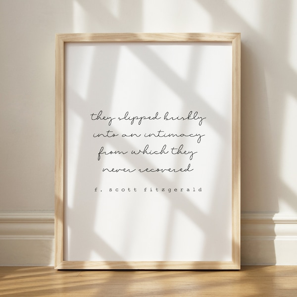 They Slipped Briskly Into An Intimacy Print, Romantic Wall Art, F Scott Fitzgerald Quote, Intimate Wall Art, Couples Bedroom Decor