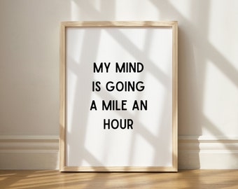 My Mind is Going a Mile an Hour Print, Wall Art Printable, Funny Quotes Art, Gen Z Wall Art, TV Show Lettering, Funny Prints