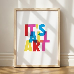 It&#39;s All Art Print, Wall Decor For Artists, Graphic Design Print, CMYK Art, Printable Artist Art, Typography Decor, Graphic Design Decor