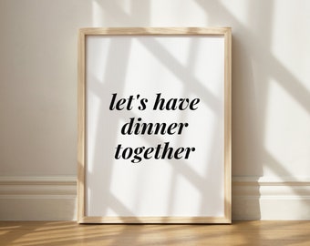 Let's Have Dinner Together Print, Dinner Wall Art, Dining Room Print, Cute Kitchen Art, Family Gathering Print, Gather Wall Art, As A Family