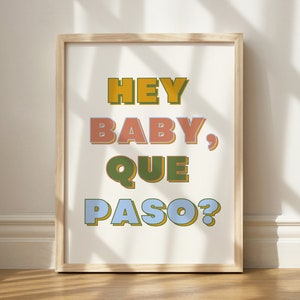 Hey Baby Que Paso Print, Wall Art Printable, Western Decor, South West Art, Printable Wall Art, Printable Art, Spanish Quote Decor