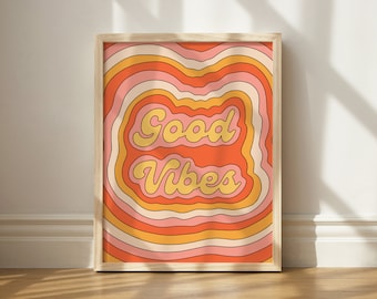 Good Vibes Print, Wall Art Printable, Groovy Decor, Gift for Hippie, Printable Wall Art, Pink and Orange Print, Quote Art, Good Vibes Decor