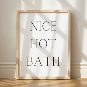 Nice Hot Bath Print, Bathroom Wall Art Printable, Hot Bath Sign, Printable Wall Art, Take a Bath Wall Art, Simple Lettering Decor, Relax Art