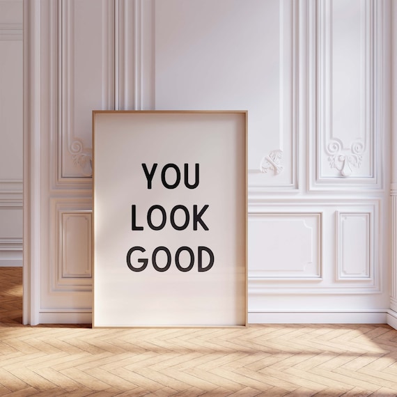 You Look Good Bold Print, Lettering Wall Art, Cute Bathroom Decor, Simple Bathroom Art, Printable Washroom Decor, Vanity Art, Good Lookin