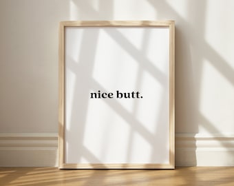 Nice Butt Print, Wall Art Printable, Printable Bathroom Art, Funny Bathroom Decor, Printable Wall Art, Quote Art, Simple Wall Art