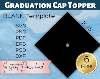Blank Graduation Cap Topper Template Digital Download | Grad Topper Sublimation Template | svg, png, pdf, eps, psd, dxf Files 8.25&quot; x 8.25&quot;