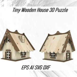 May include: A wooden 3D puzzle of a tiny house with a brown roof and white walls. The puzzle is assembled and ready to be displayed. The image includes the text "Tiny Wooden House 3D Puzzle" and "EPS AI SVG DXF".