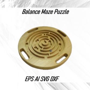 May include: A wooden balance maze puzzle with a circular design. The puzzle features a series of concentric circular pathways and a central spiral. The text "Balance Maze Puzzle" is above the puzzle, and "EPS AI SVG DXF" is below.