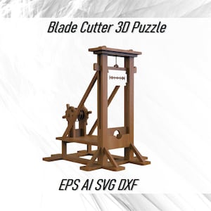 May include: A wooden Blade Cutter 3D Puzzle, featuring a guillotine design. The puzzle has a brown finish and includes a blade, a platform, and a winding mechanism. Text on the image reads "Blade Cutter 3D Puzzle" and "EPS AI SVG DXF".