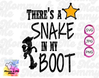 Toy Story svg / Woody / Hay una serpiente en mi bota / SVG PNG JPG / Descarga instantánea para Silhouette y Cricut
