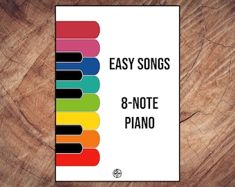 Easy Songs - 8-Note Piano Songbook