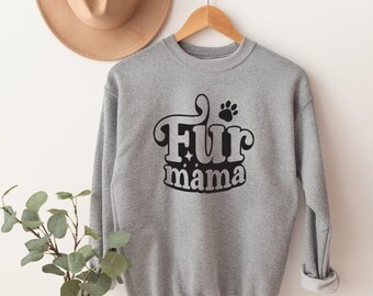 Fur Mama Dog Lover Sweatshirt – Mother's Day Gift