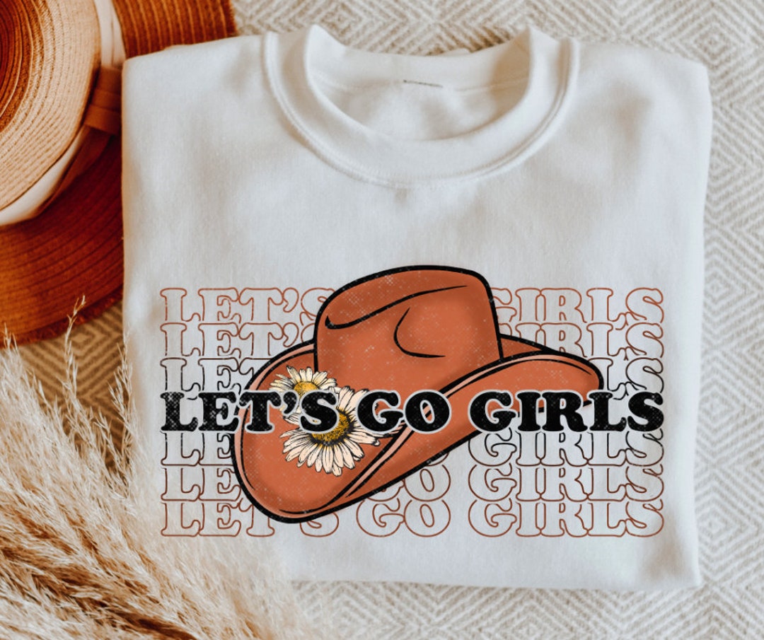 Lets Go Girls Sweatshirt, Lets Go Girls T-shirt, Retro Graphic Tee ...