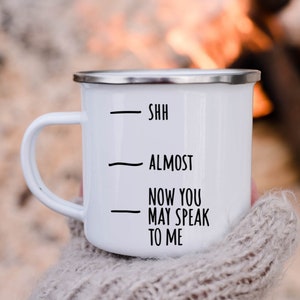 Funny Coffee Mug, Funny Mug with Lines, Shh Almost Now You May Speak Nevermind Time To Poop Morning Mug Funny Tea Cup Funny Gift Men Women