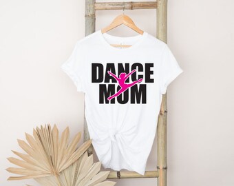 Dance Mom Shirt, Mom Life Graphic Tee, Mother's Day Gift