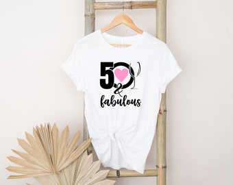 Fifty & Fabulous 50th Birthday Shirt - Unisex Crew Neck Tee