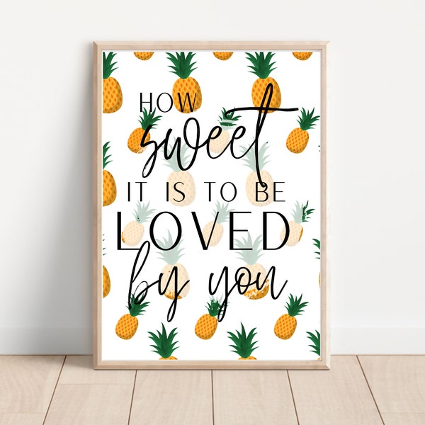 Pineapple Nursery Decor | Pineapple Print for Nursery | How Sweet it is to be Loved by You Print | Playroom Art | Fruit Nursery Wall Art