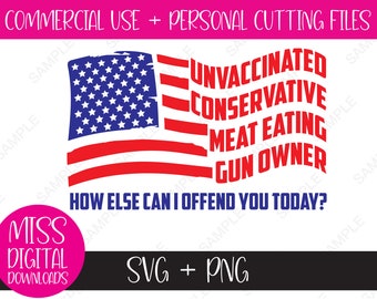 Nicht geimpfter Besitzer einer vorsichtigen, fleischfressenden Waffe, wie sonst kann ich Sie heute beleidigen? U.S.A amerikanische Flagge SVG und PNG Schnittdatei, Rechte & Freiheit