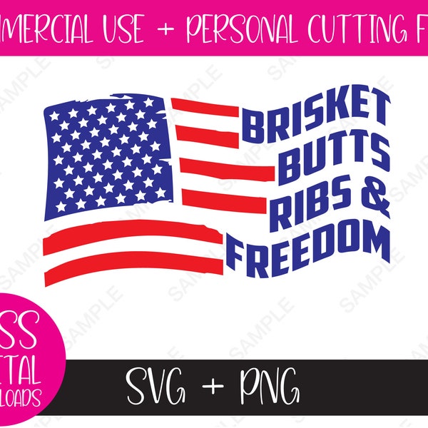 Brisket, Butts, Ribs & Freedom, SVG and PNG Sublimation Cut File, Funny BBQ Smoker, 4th of July Cookout, Digital Download, Gift For Him Dad
