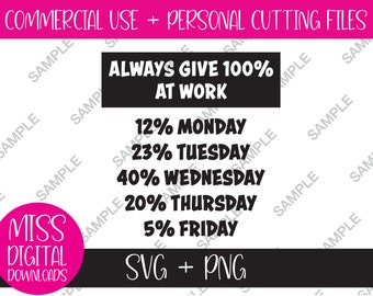 Lustiges Mitarbeiter Geschenk: Immer geben 100% bei der Arbeit SVG / PNG, Büro Humor druckbar, Sofort Download