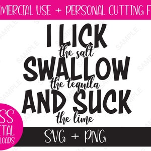 Je lèche le sel, avale la tequila et suce le fichier de coupe SVG/PNG citron vert, téléchargement numérique, humour sarcastique, citation à boire