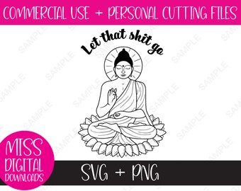 Let That Shit Go Buddha, Bad Dekor, druckbare Wandkunst, SVG und PNG, Cricut Cut Datei - sarkastisch, witzige Grafik, digitaler Download