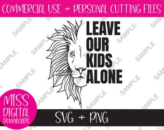 Lass unsere Kinder allein, Löwe, kein Schaf, SVG- und PNG-Bundle, digitaler Download, Konservativ, Patriot, Schütze unsere Kinder, Trudeau muss gehen