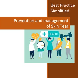 May include: An illustration of people holding symbols of health and wellness, including a heart, a clock, a dumbbell, a carrot, and a pill with the word "HEALTH" on it. The text "Best Practice Simplified" and "Prevention and management of Skin Tear" is also included in the image.