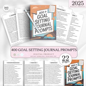 May include: A digital product with the text "400+ Goal Setting Journal Prompts" and "2025 Digital Product". The journal includes prompts for personal development, family, and spiritual goals. The image also includes a pen and a "365 Days" graphic.