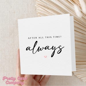Après tout ce temps, toujours carte, anniversaire de mariage, anniversaire, carte pour petit ami, petite amie, mari, femme, carte de couple, carte de voeux