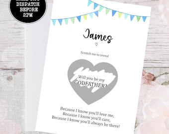 May include: A gray heart-shaped scratch-off card with the text "Will you be my GODFATHER?"  The card is decorated with a blue and white bunting and the name "James" at the top. The text "Because I know you'll love me, Because I know you'll care, Because I know you'll always be there!" is printed below the heart.