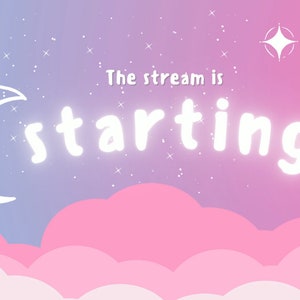 May include: A pink and purple gradient background with white stars and clouds. A white crescent moon with a face is on the left side of the image. The text "The stream is starting" is in the center of the image.