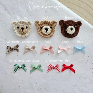 May include: A selection of crocheted bear face appliques in oatmeal, cookie, and brownie shades, paired with bows in colours like gingham, champagne, rose, blush, and blue. The text "Bear & bow colour" is visible.