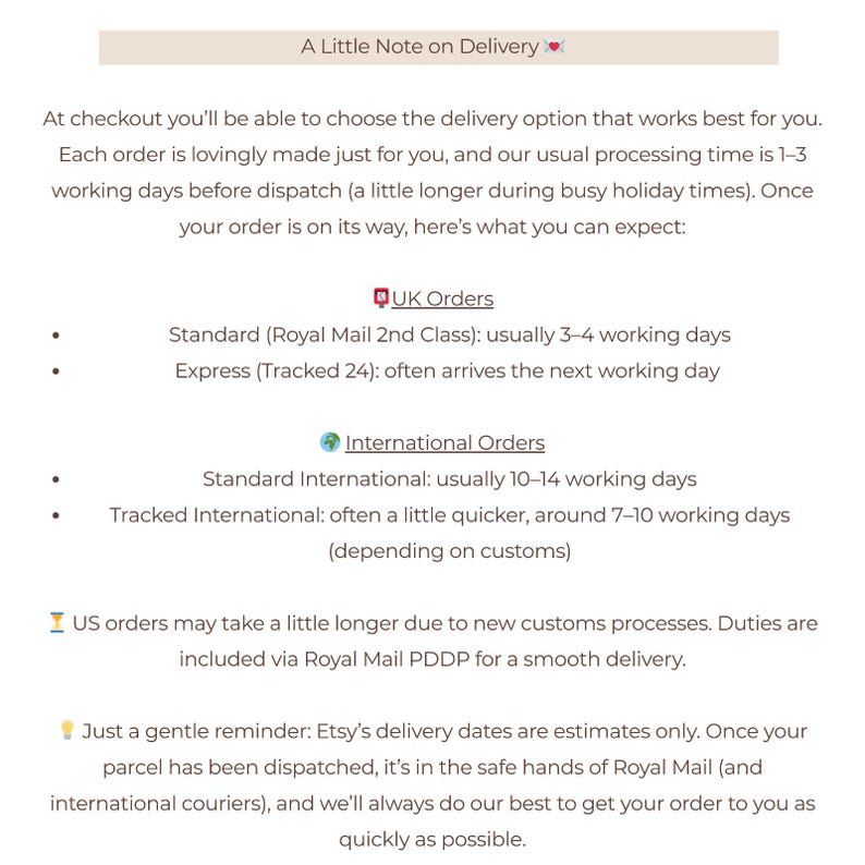 May include: Text on a white background, titled "A Little Note on Delivery." Details include processing times, shipping options, and estimated delivery for UK, International, and US orders. The text emphasizes customer service and order tracking.