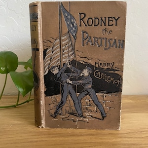 Rodney the Partisan by Frank Castlemon Antique Civil War Novel 1890 Rare Collectible Book