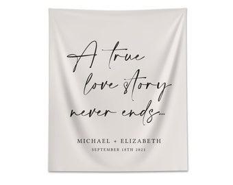 A True Love Story Never Ends Custom Wedding Tapestry Backdrop with Names and Date, Photo Backdrop, Reception Decor, Minimalist Wedding