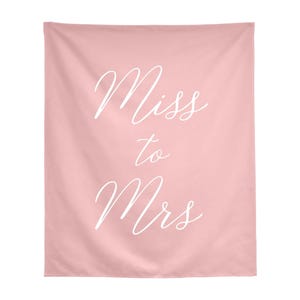 Bridal Shower Tapestry Backdrop, Bachelorette, Miss to Mrs, Photo Backdrop, Bridal Shower Decor, Wedding Linen Decor, Multiple Colors