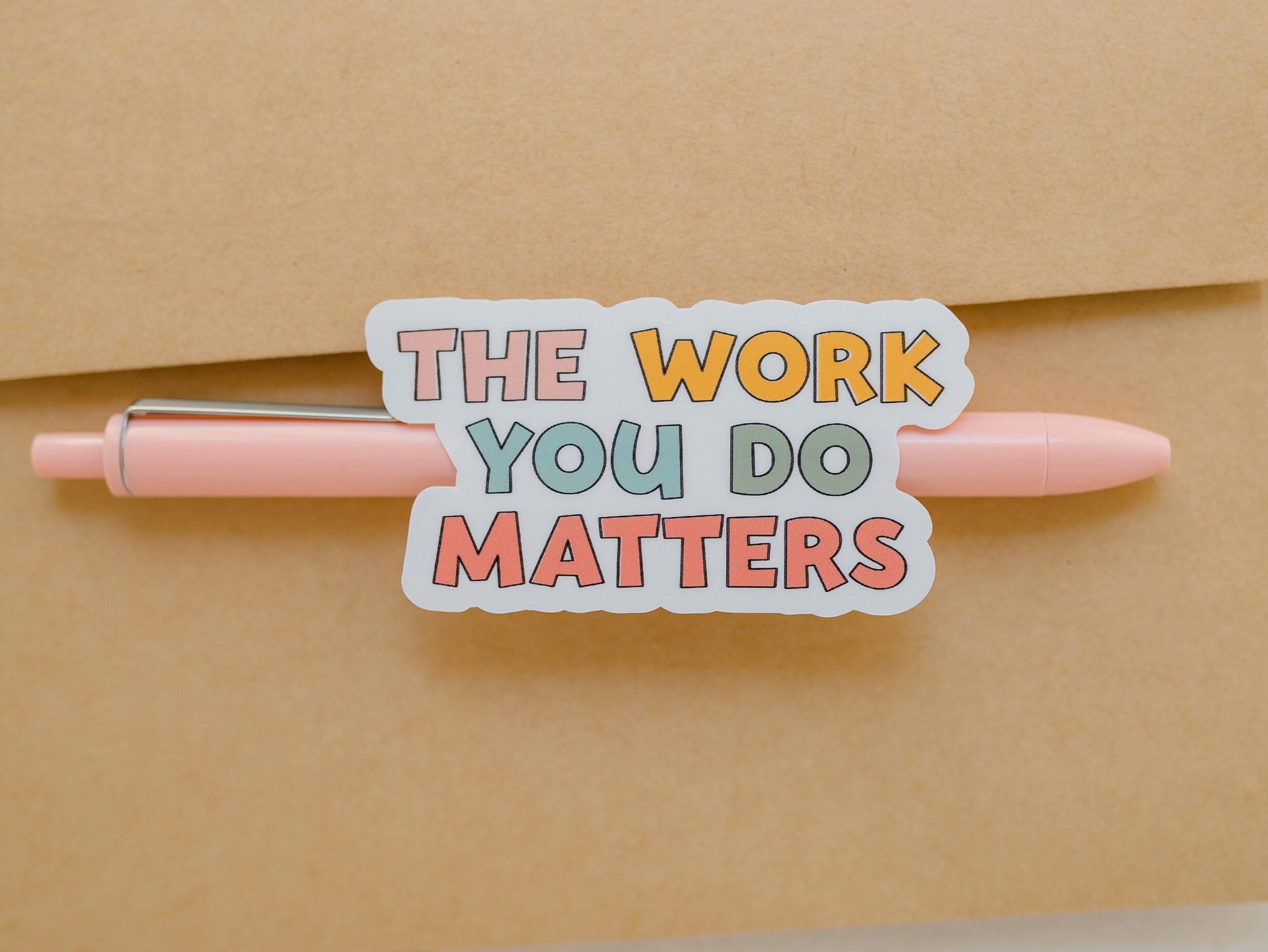 The Work You Do Matters Sticker | Waterproof Sticker, Vinyl Sticker ...