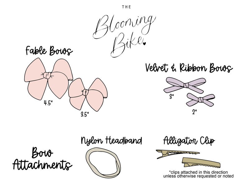 May include: A product guide for The Blooming Bike featuring two light pink Fable Bows measuring 4.5 inches and 3.5 inches, two light purple Velvet & Ribbon Bows measuring 3 inches and 2 inches, a beige nylon headband, and two metal alligator clips.