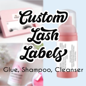 Lash Glue Labels | Lash Shampoo Bottle Labels |  Lash Cleanser Labels