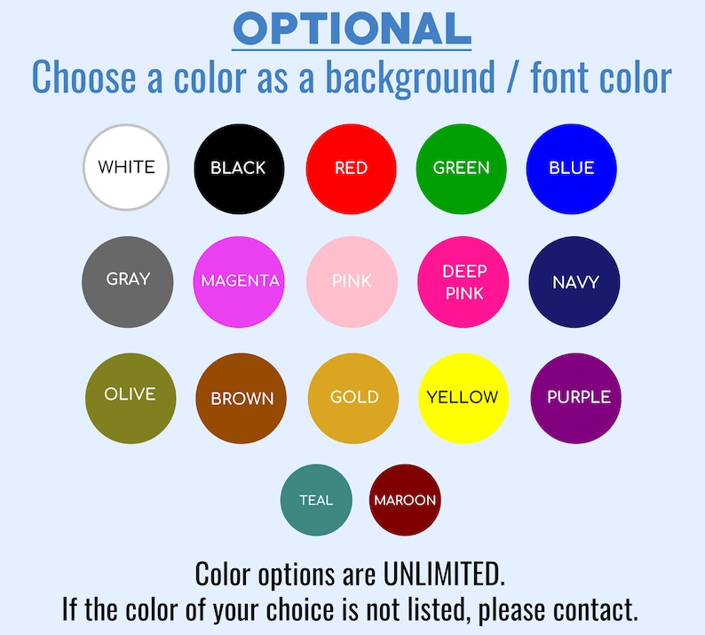 May include: A color selection chart featuring the text OPTIONAL and Choose a color as a background / font color. It displays fifteen colored circles labeled white, black, red, green, blue, gray, magenta, pink, deep pink, navy, olive, brown, gold, yellow, purple, teal, and maroon.