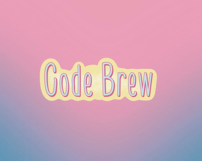 Code Brew Sticker - Programming, Coding Gift for School, Developer ...
