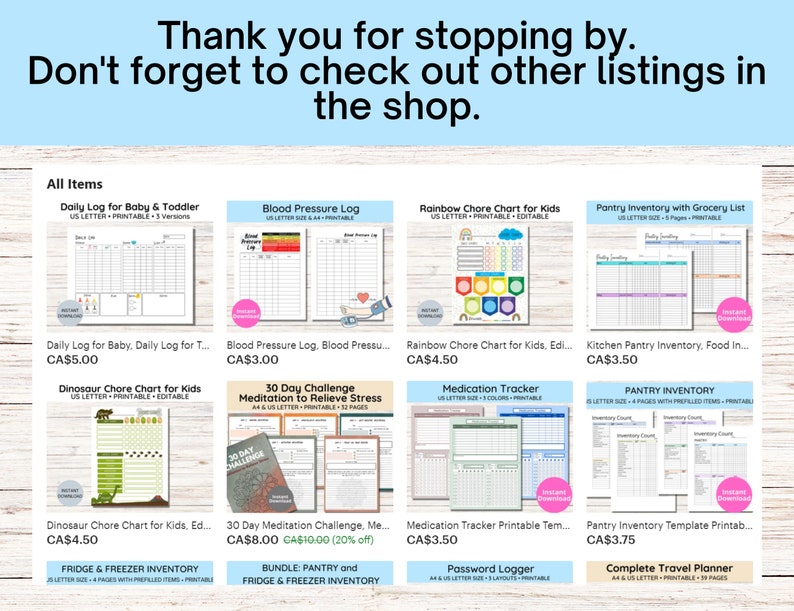 May include: A collection of printable digital downloads for organizing and tracking various aspects of life, including daily logs, chore charts, medication trackers, and pantry inventory lists. The images show colorful charts and checklists with text such as "Daily Log for Baby & Toddler", "Blood Pressure Log", "Rainbow Chore Chart for Kids", "Pantry Inventory with Grocery List", "Dinosaur Chore Chart for Kids", "30 Day Meditation Challenge", "Medication Tracker", "Pantry Inventory", "Password Logger", and "Complete Travel Planner".