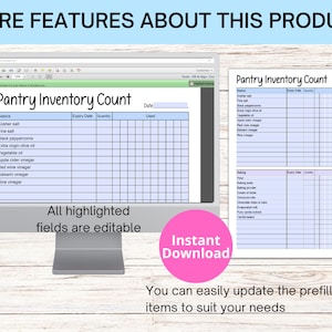 May include: A computer screen displaying a printable pantry inventory list. The list includes categories for basics, baking, and other food items. The list has columns for expiry date, quantity, and used. The text "Pantry Inventory Count" is at the top of the list. The text "All highlighted fields are editable" is below the list. The text "Instant Download" is in a pink circle below the list.