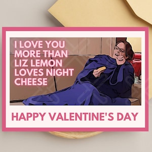 30 Rock Liz Lemon - Herunterladbar - Nachtkäse-Valentinstagskarte