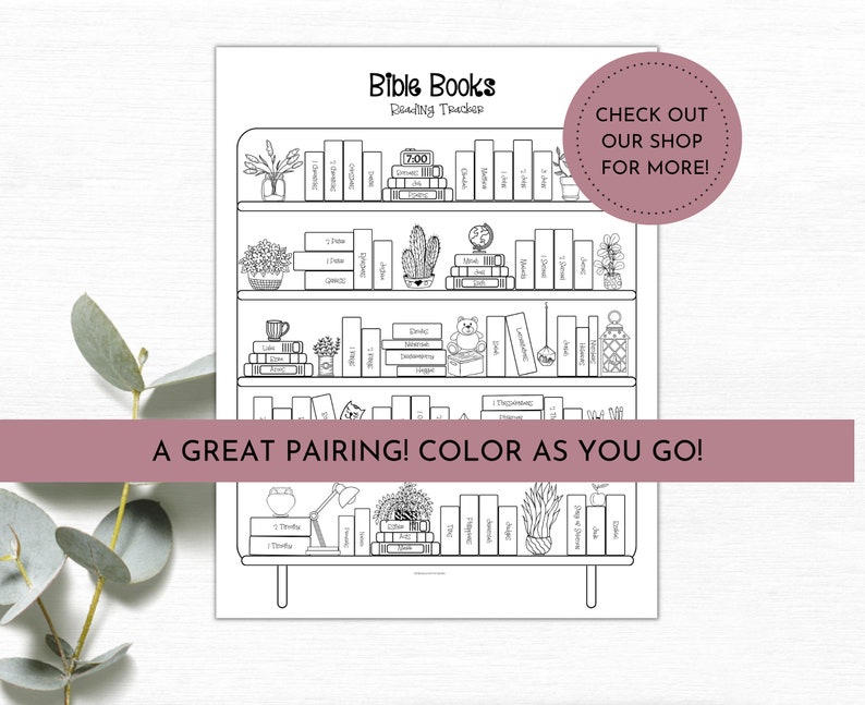 May include: A black and white printable Bible reading tracker with a bookshelf design. The tracker includes the names of all the books of the Bible and a space to color in each book as you read it. The text "Bible Books Reading Tracker" and "A Great Pairing! Color as You Go!" is included on the printable.