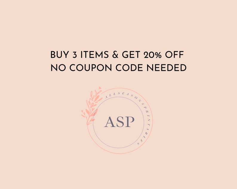May include: A pink and white floral design surrounds a circle with the text "LISEAS ASP PRINTIBLES" and the text "BUY 3 ITEMS & GET 20% OFF NO COUPON CODE NEEDED".