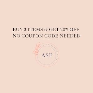 May include: A pink and white graphic with the text "BUY 3 ITEMS & GET 20% OFF NO COUPON CODE NEEDED". A floral design with the text "ASP" is in the bottom right corner.