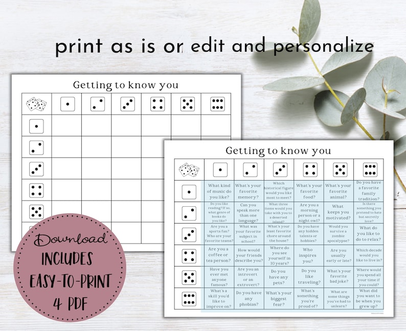 May include: Two printable "Getting to Know You" game sheets with dice graphics and question prompts. The sheets are white with black text and a pink circle that says "Download, Includes, Easy-to-Print, 4 PDF". The text "print as is or edit and personalize" is at the top.
